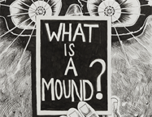 Trenton Doyle Hancock Presents The Moundverse, Chapter 1: What is a Mound? Page 06 & 07